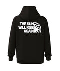 The Sun Will Rise Again HOODIE